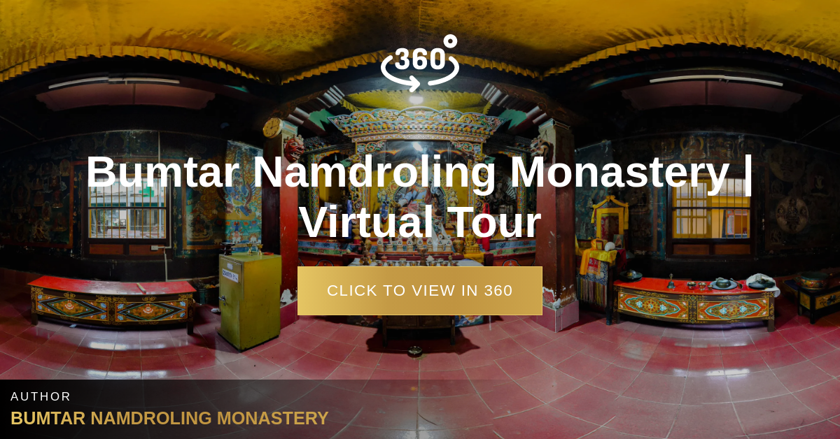 Bumtar Namdroling Monastery | Virtual Tour