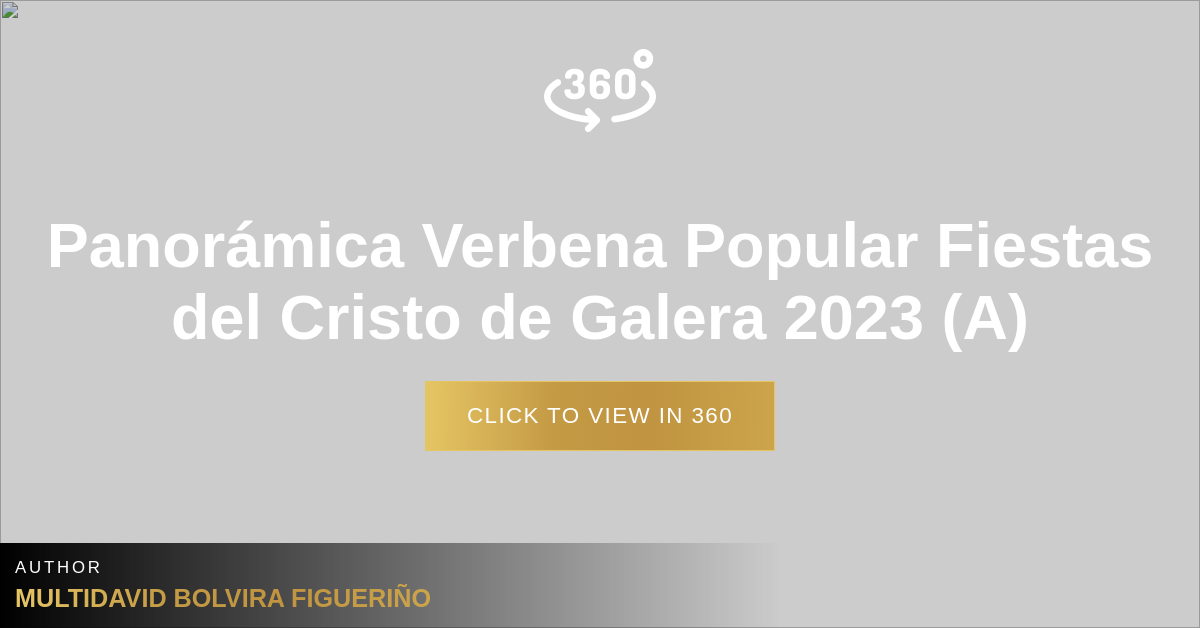 Panorámica Verbena Popular Fiestas del Cristo de Galera 2023 (A)